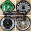 Custom Forged Wheels In Saudi Arabia